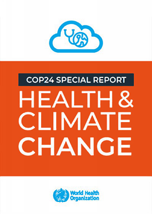 Conference of the Parties 24 Special Report on Health and Climate, 2018